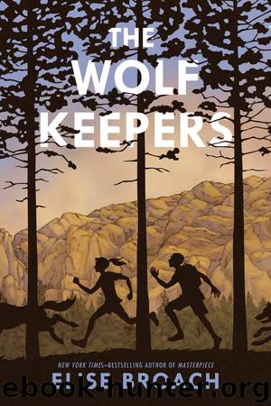 The Wolf Keepers by Elise Broach