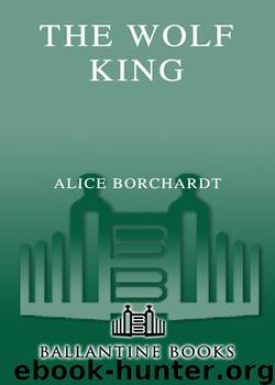 The Wolf King by Alice Borchardt