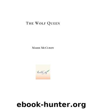 The Wolf Queen by Marie McCurdy