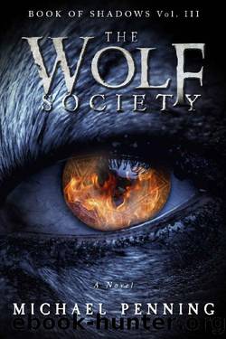 The Wolf Society (Book of Shadows 3) by Michael Penning