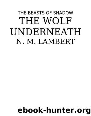 The Wolf Underneath by N.M. Lambert
