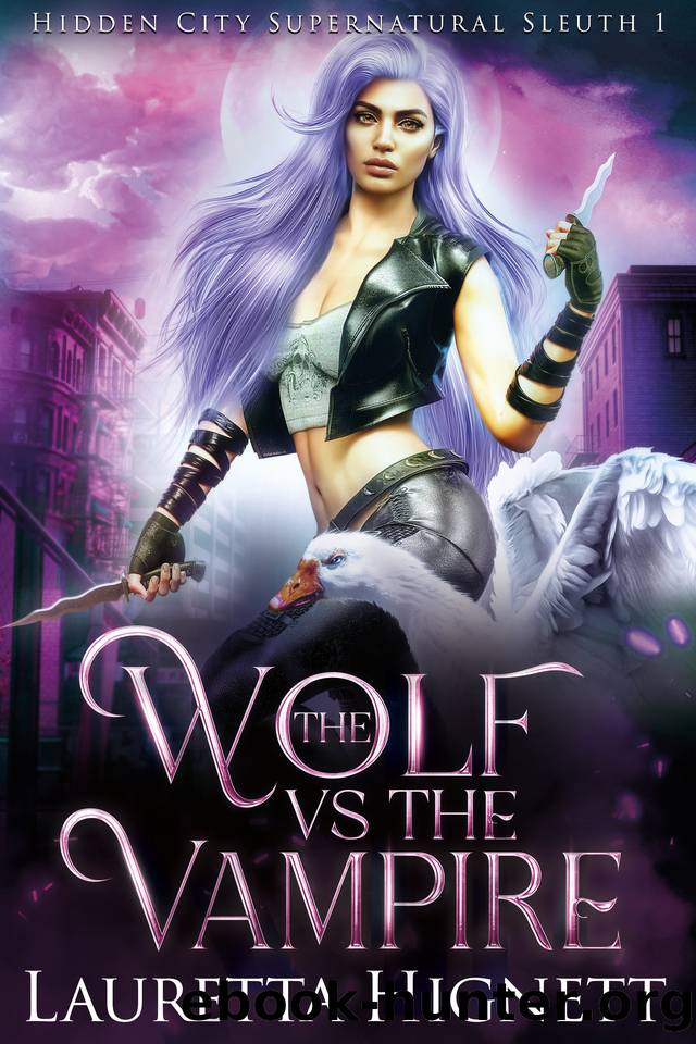 The Wolf Vs The Vampire: The Hidden City Supernatural Sleuth by Lauretta Hignett