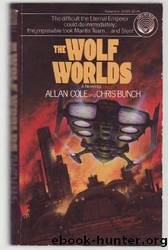 The Wolf Worlds by Allan Cole & Chris Bunch