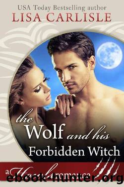 The Wolf and His Forbidden Witch: A Howls Romance (White Mountain Shifters Book 2) by Lisa Carlisle