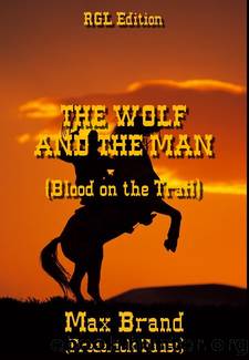 The Wolf and the Man by Max Brand