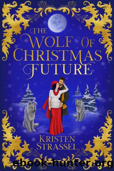 The Wolf of Christmas Future by Kristen Strassel