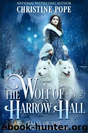 The Wolf of Harrow Hall (Tales of the Latter Kingdoms Book 7) by Christine Pope