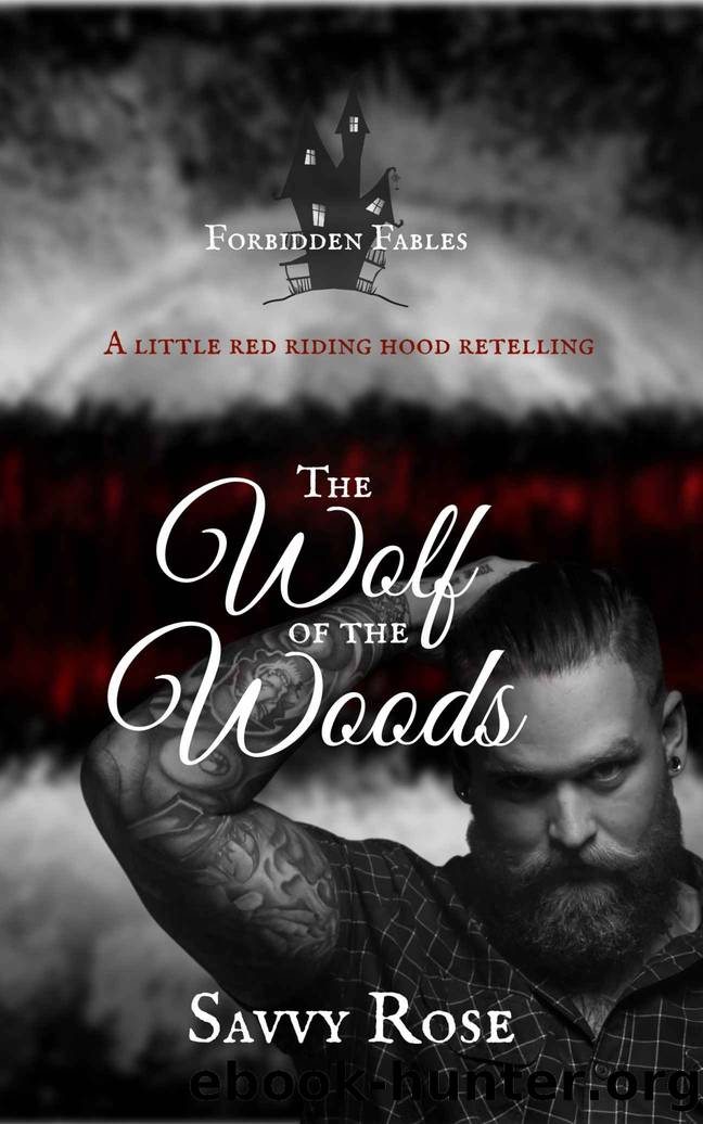 The Wolf of the Woods: A Little Red Riding Hood Retelling by Rose Savvy