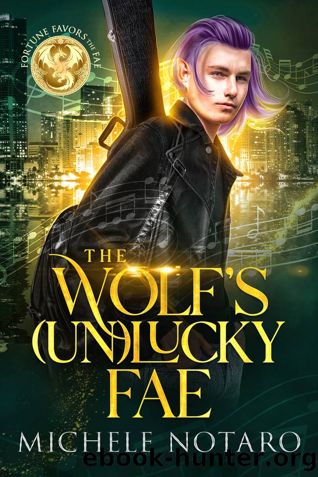 The Wolf's (Un)Lucky Fae by Michele Notaro