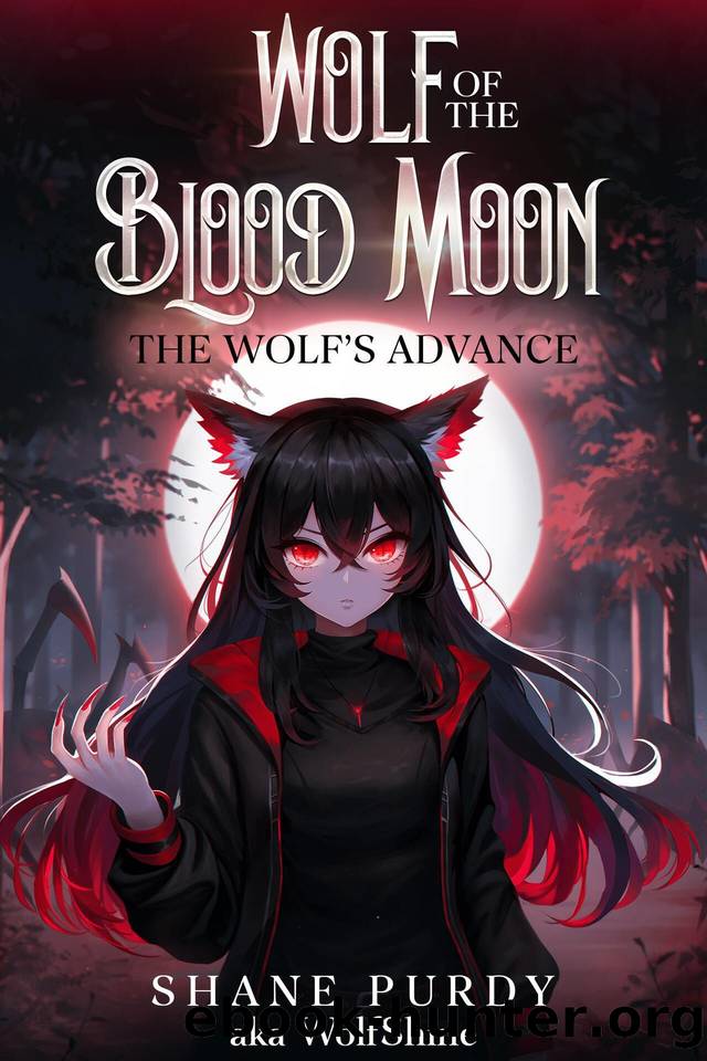 The Wolf's Advance: A Blood Magic Lycanthrope LitRPG (Wolf of the Blood Moon Book 2) by Shane Purdy