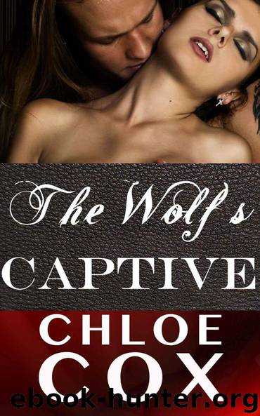 The Wolf's Captive, BDSM Erotic Romance by Chloe Cox