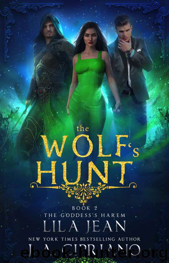The Wolf's Hunt: A Reverse Harem Fantasy (The Goddess's Harem Book 2) by Lila Jean & J.A. Cipriano