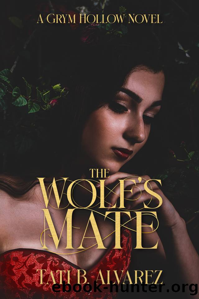 The Wolf's Mate (Grym Hollow Book 2) by Alvarez Tati B