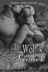 The Wolf's Peacock [Wild, Montana 2] (Siren Publishing Classic) by Alexander Jasmine