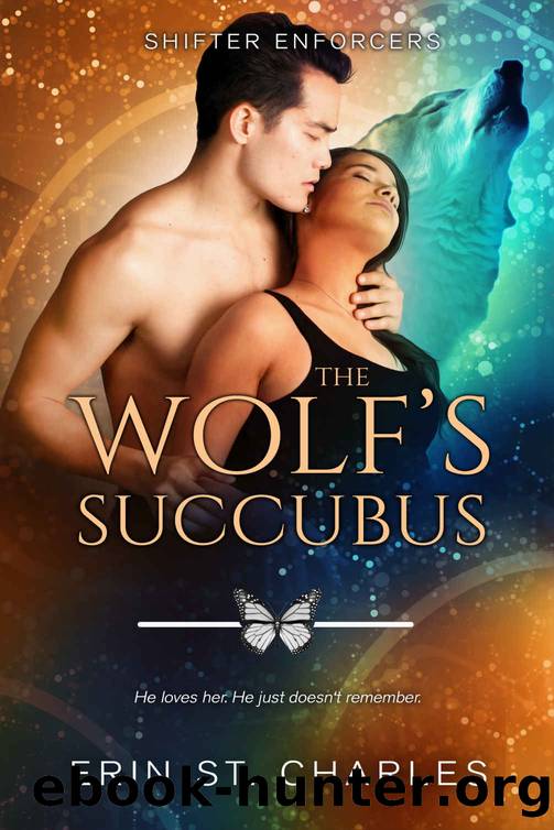 The Wolf's Succubus by Erin St Charles