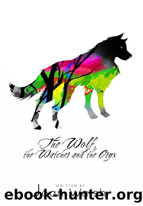 The Wolf, the Watcher, and the Oryx by Joan Walsh