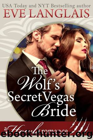 The Wolf’s Secret Vegas Bride: A HOWLS Romance by Eve Langlais