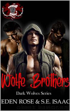 The Wolfe Brothers by Eden Rose & S E Isaac