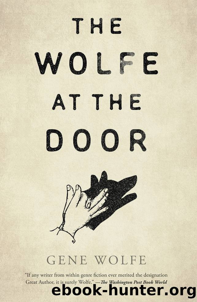 The Wolfe at the Door by Gene Wolfe