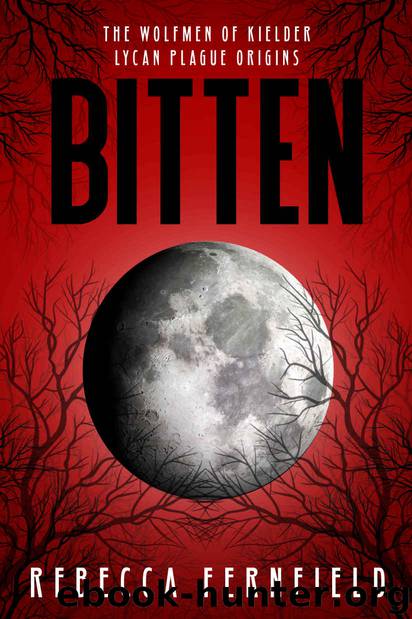 The Wolfmen of Kielder: Bitten: An Apocalyptic Horror Survival Series (Lycan Plague Origins Book 1) by Rebecca Fernfield