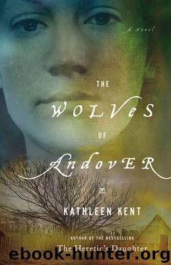 The Wolves of Andover by Kent Kathleen