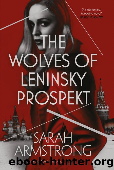 The Wolves of Leninsky Prospekt by Sarah Armstrong