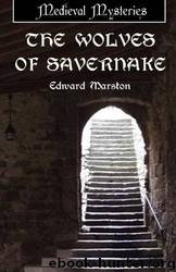 The Wolves of Savernake by Edward Marston
