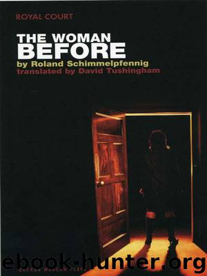 The Woman Before (Oberon Modern Plays) by Schimmelpfennig Roland