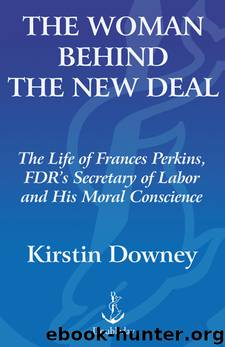 The Woman Behind the New Deal by Kirstin Downey