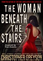 The Woman Beneath the Stairs by Christopher Greyson