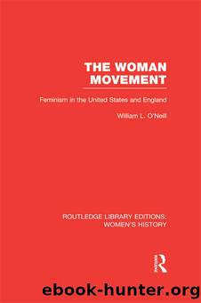 The Woman Movement by William L. O'Neill