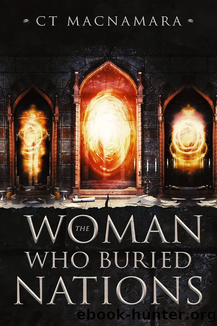 The Woman Who Buried Nations by CT MacNamara