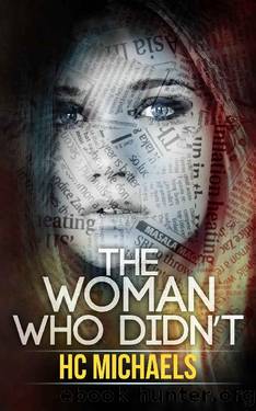 The Woman Who Didn't: A twisted psychological thriller by HC Michaels