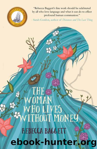 The Woman Who Lives Without Money by Rebecca Baggett
