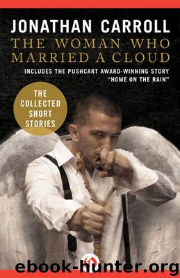The Woman Who Married a Cloud: The Collected Short Stories by Carroll Jonathan