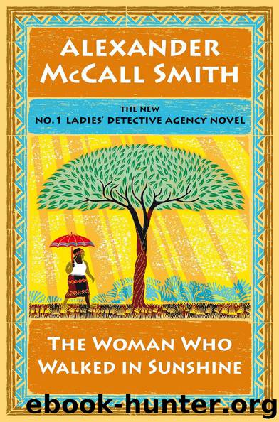 The Woman Who Walked in Sunshine by Alexander McCall Smith