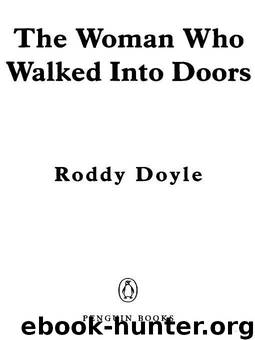 The Woman Who Walked into Doors (A Paula Spencer Novel) by Doyle Roddy