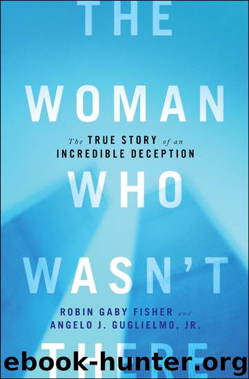 The Woman Who Wasn’t There by Jr. Robin Gaby Fisher; Angelo J. Guglielmo