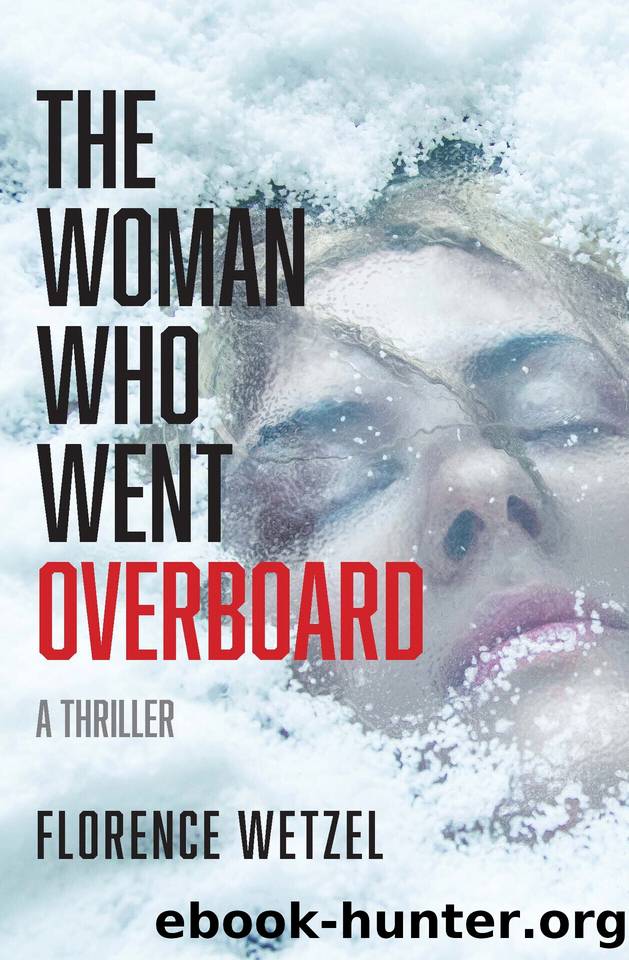 The Woman Who Went Overboard: A Thriller by Florence Wetzel