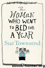 The Woman Who Went to Bed for a Year by Sue Townsend