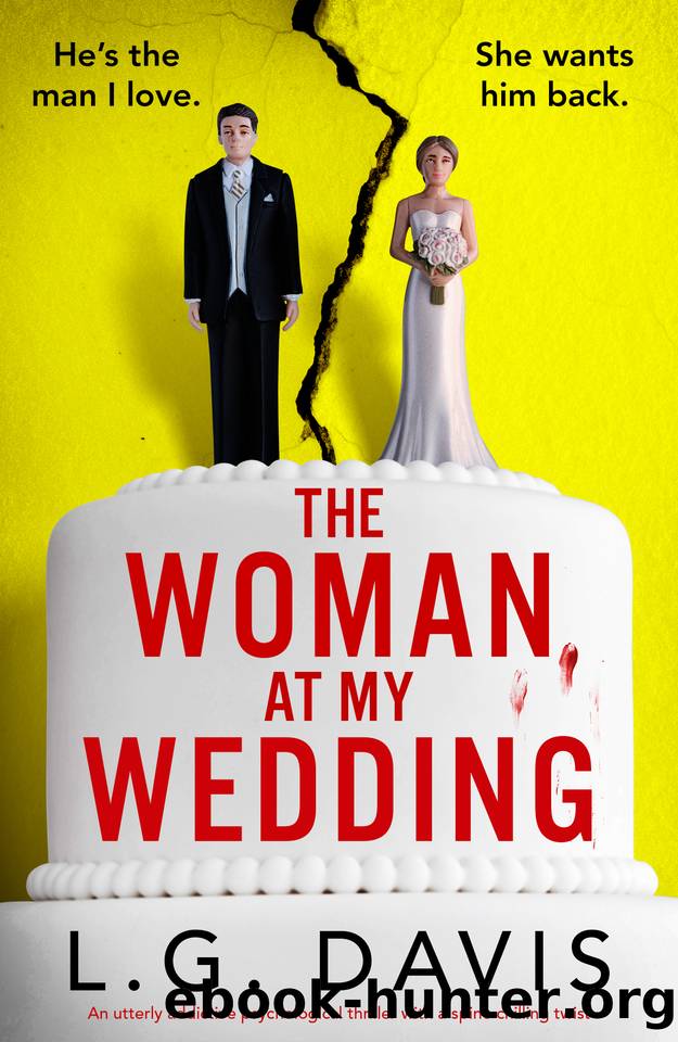 The Woman at My Wedding: An utterly addictive psychological thriller with a spine-chilling twist by L.G. Davis