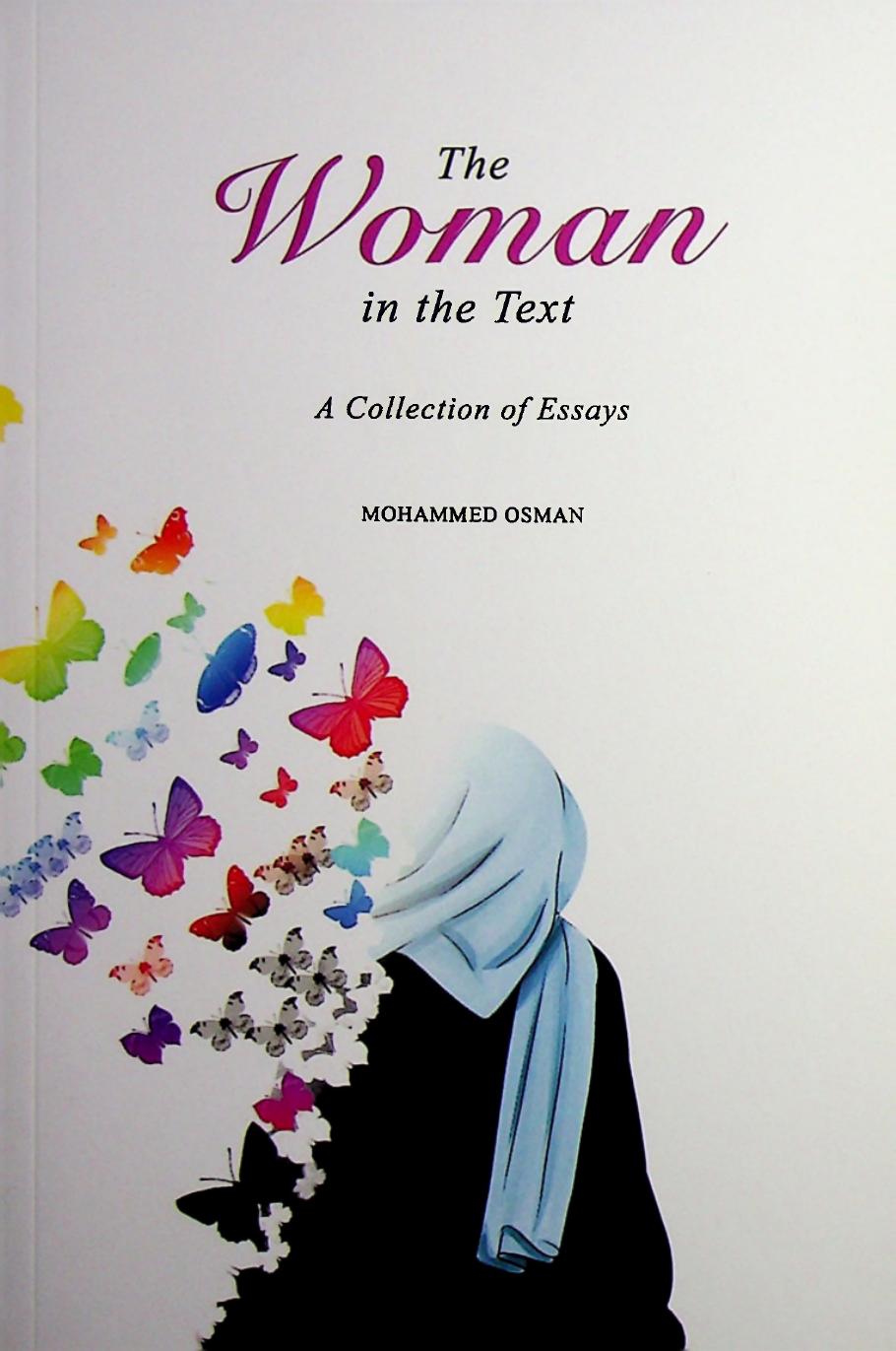The Woman in the Text - A Collection of Essays by Mohammed Osman