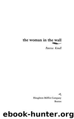 The Woman in the Wall by Patrice Kindl