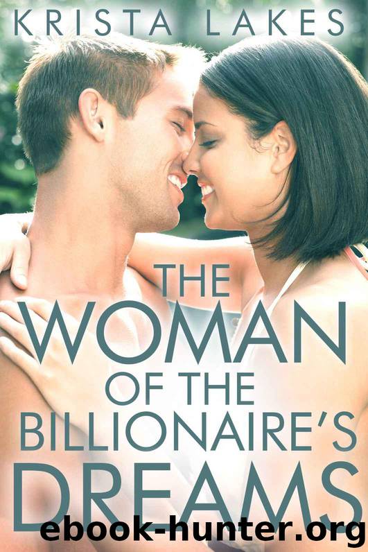 The Woman of the Billionaire's Dreams by Lakes Krista