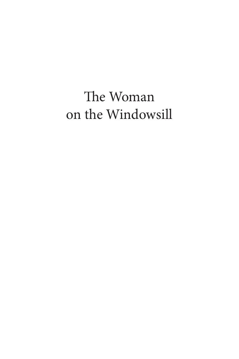 The Woman on the Windowsill: A Tale of Mystery in Several Parts by Sylvia Sellers-Garcia