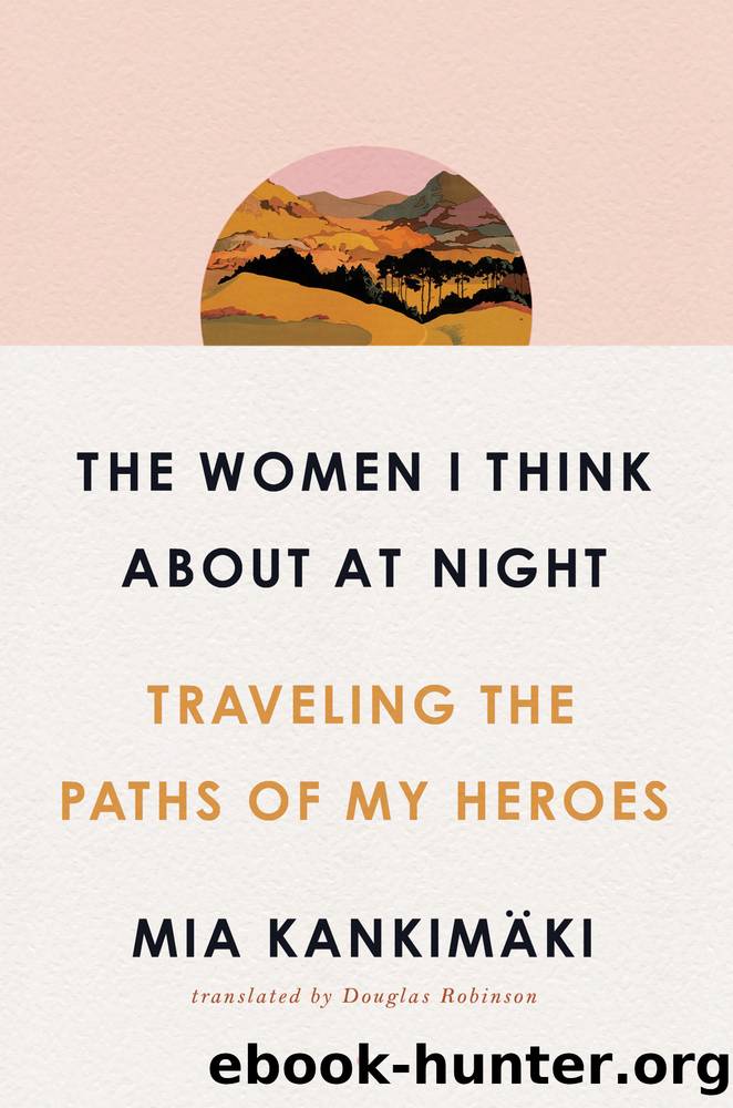 The Women I Think About at Night by Mia Kankimäki