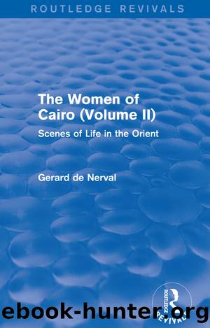The Women of Cairo: Volume II (Routledge Revivals) by Gerard De Nerval