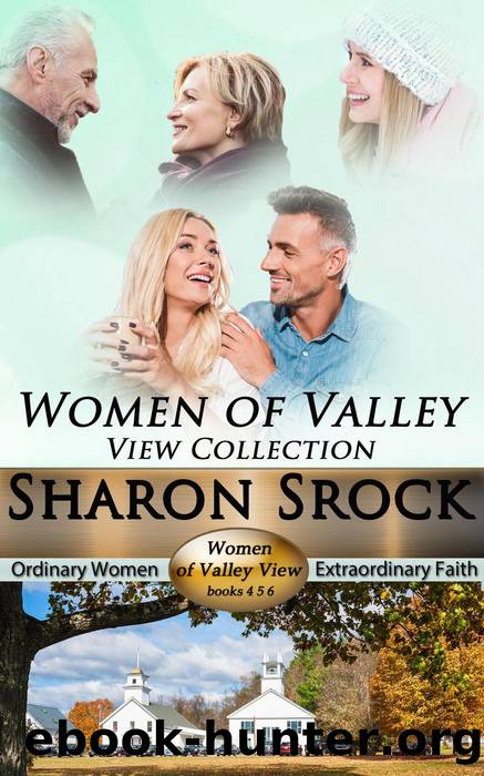 The Women of Valley View Collection, books 4-6 by Sharon Srock