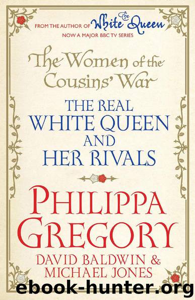 The Women of the Cousins’ War by Philipa Gregory David Baldwin & Michael Jones