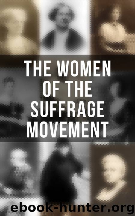 The Women of the Suffrage Movement by unknow